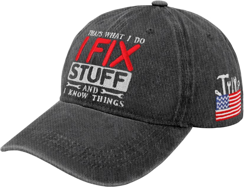 Embroidered That's What I Do I Fix Stuff & I Know Things Vintage Cotton Washed Hat Ideas Birthday