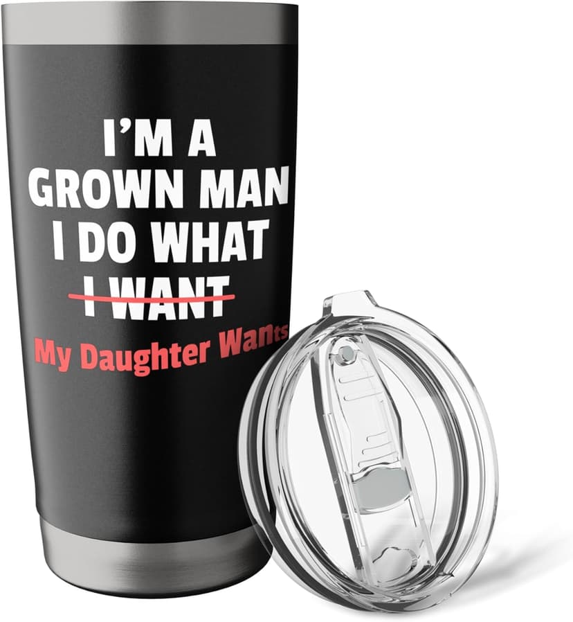 Funny Dad Saying I’m a Grown Man I Do What My Daughter Wants Stainless Steel Insulated Tumbler