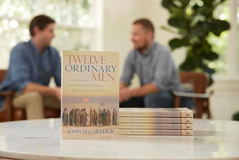 Twelve Ordinary Men: How the Master Shaped His Disciples for Greatness, and What He Wants to Do with You