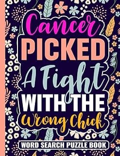 Cancer Picked a Fight With the Wrong Chick Word Search Puzzle Book: Cancer Survivor Gifts for Teens and Adults (100 Puzzles) Chemo Recovery Activity ... Inspirational Chemotherapy Gift for Patients