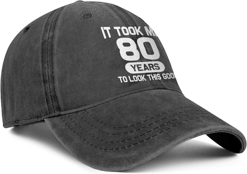 80th Birthday Gifts 80 Year Old Gifts Ideas for Men Women It Took Me 80 Years to Look This Good Hat Washed Cotton Hat