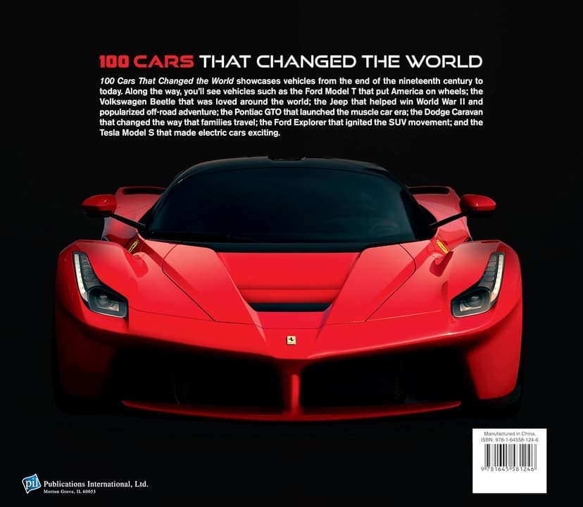 100 Cars That Changed the World: The Designs, Engines, and Technologies That Drive Our Imaginations 1645581241
