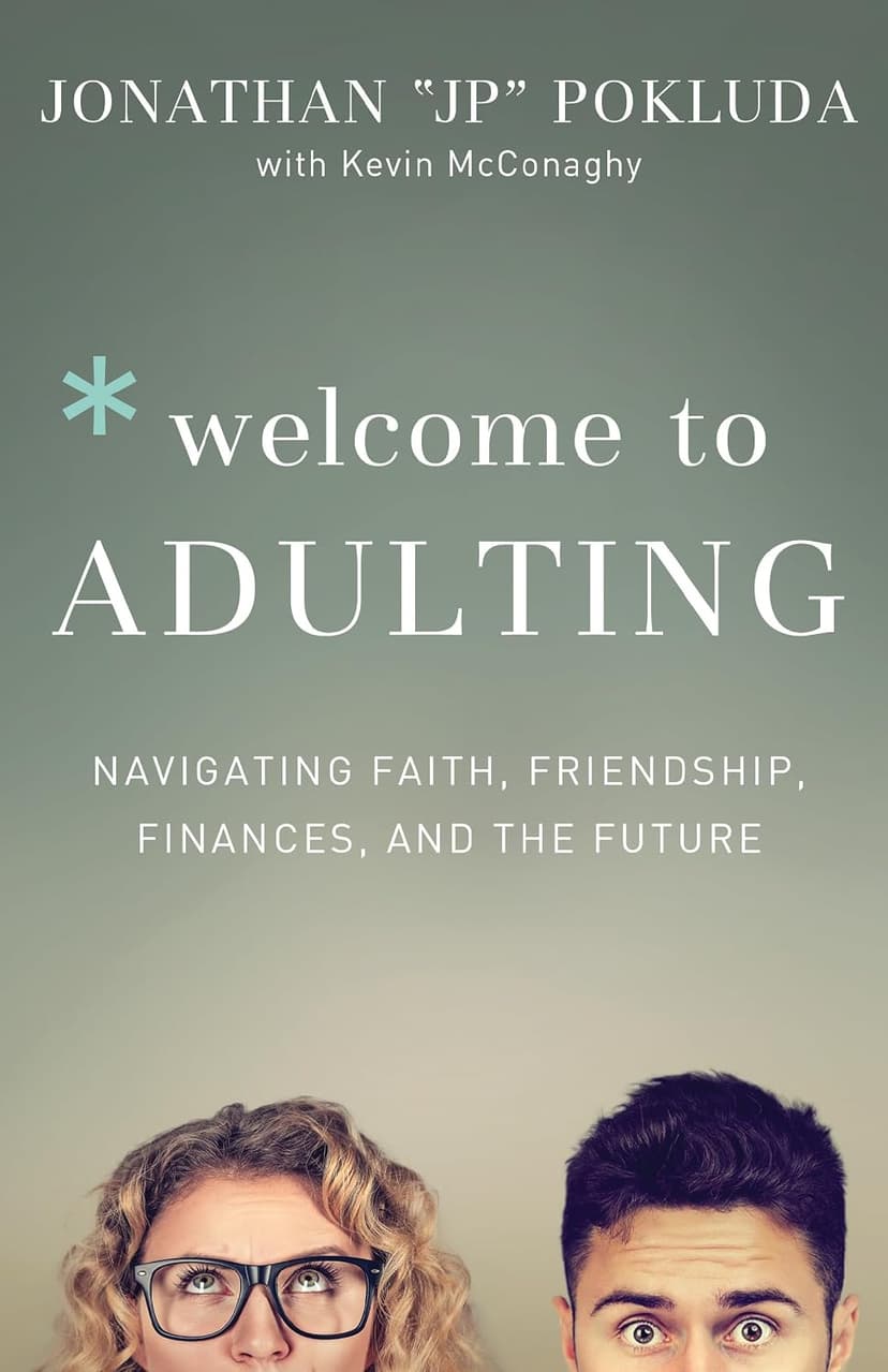 Welcome to Adulting: Navigating Faith, Friendship, Finances, and the Future | Life Skills for Christian Young Adults | High School and College Graduation Gift 0801078105