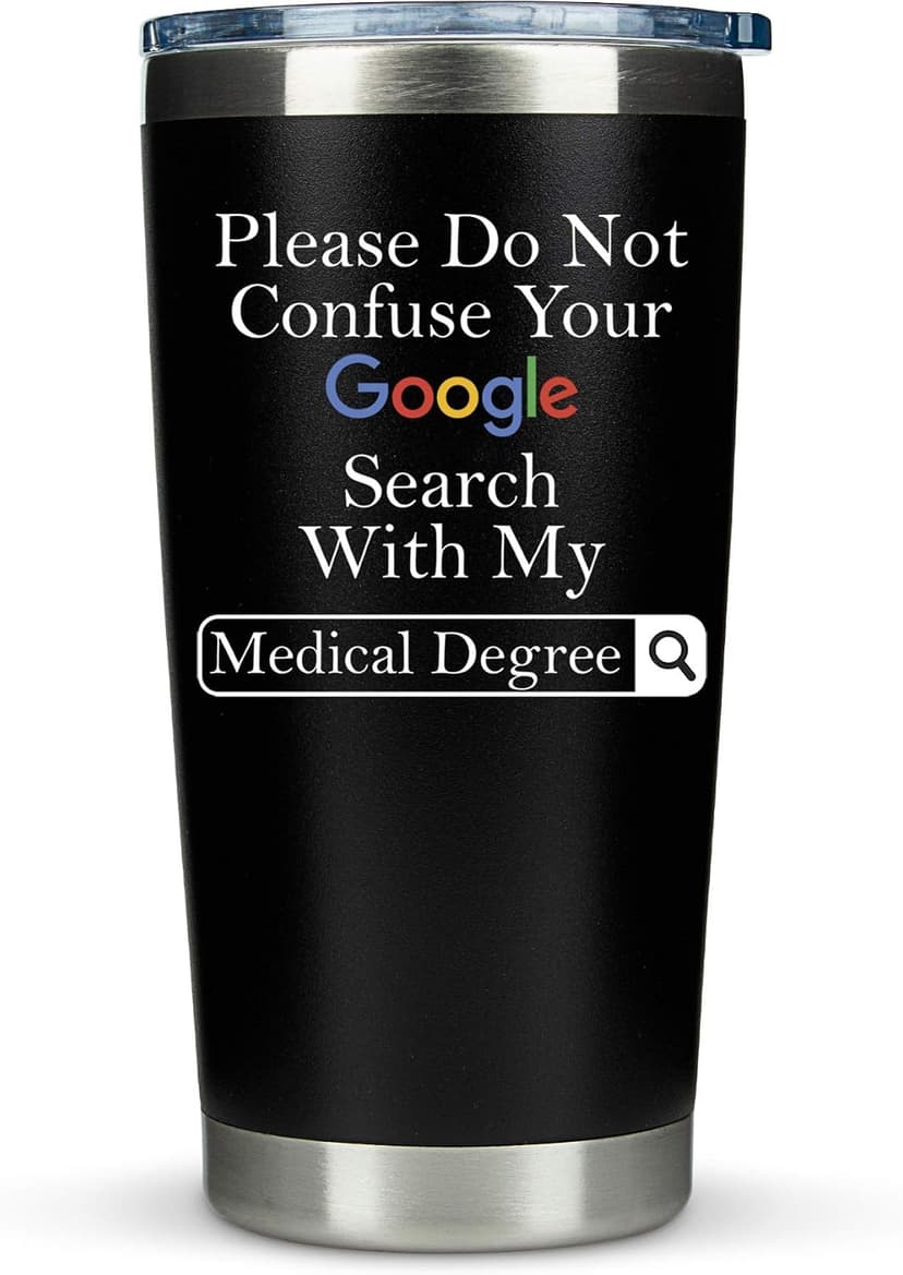 Doctor Gifts for Men Women - Please Do Not Confuse Your Google Search With My Medical Degree Mug Unique Gift for Doctors Gift for Doctor - 20 Ounce Tumbler for National Doctors Day Gifts Residency B07ZQGM3Q7