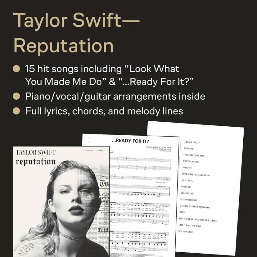 Taylor Swift - Reputation Songbook | Piano, Vocal, Guitar Sheet Music | 15 Songs Including Look What You Made Me Do, Delicate, and More | Hal Leonard Music Book for Beginners and Advanced Players