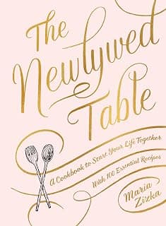 The Newlywed Table: A Cookbook to Start Your Life Together 1579657982
