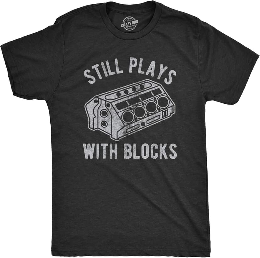 Funny T Shirts, Graphic Shirts for Men, Cool Mechanic Short Sleeve, Sarcastic, Soft Cotton Blend, Novelty Tees for Guys Still Plays with Blocks Car Mechanic Racing Garage Mens T Shirts B08TCHQQLM