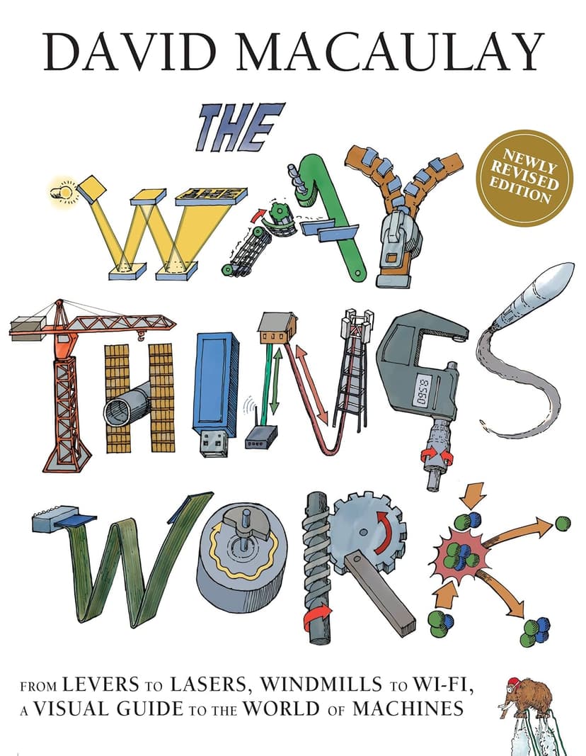 The Way Things Work: Newly Revised Edition: The Ultimate Guide to How Things Work 0544824385