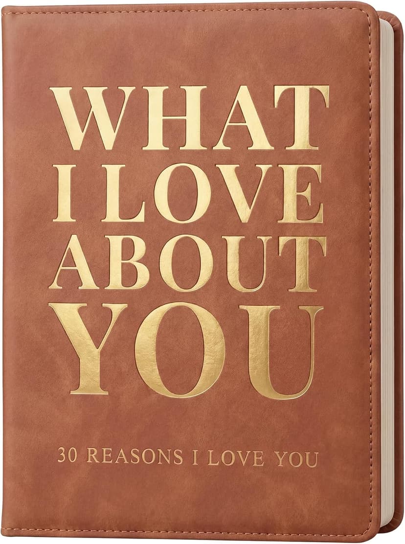 What I Love About You Leather Book – 30 Reasons Why I Love You, Fill-In-The-Blank Journal for Him & Her, Romantic Couples Keepsake (Brown)