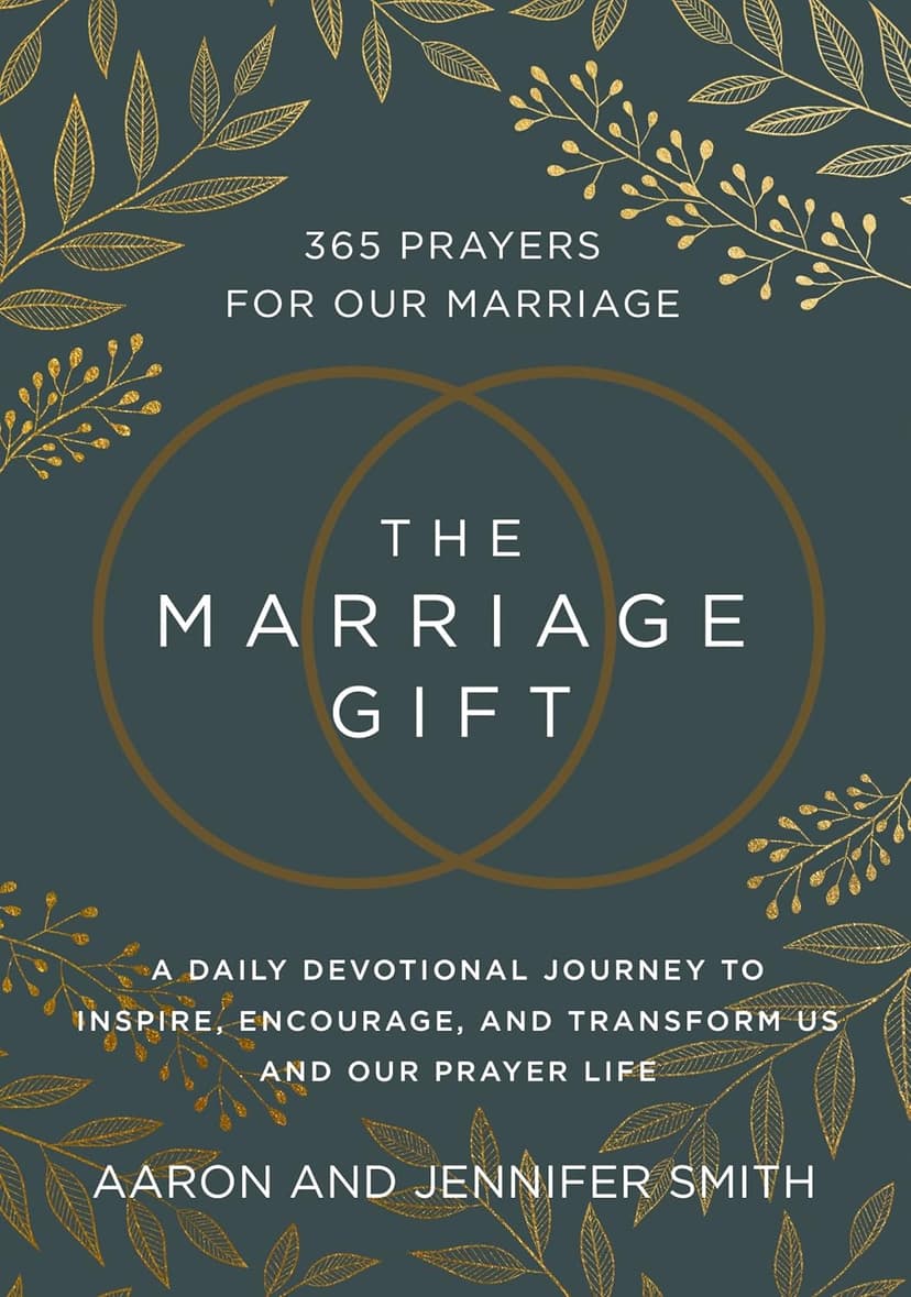 The Marriage Gift: 365 Prayers for Our Marriage - A Daily Devotional Journey to Inspire, Encourage, and Transform Us and Our Prayer Life 0310367069