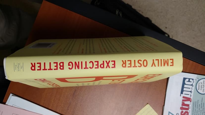 Expecting Better: Why the Conventional Pregnancy Wisdom Is Wrong-and What You Really Need to Know