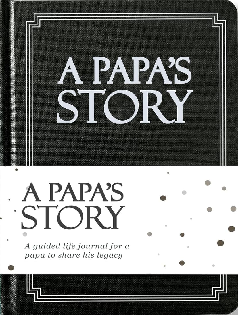 Papa's Life Story Journal (Hardcover): A Meaningful Keepsake for Papa to Share His Journey and Memories, Book Includes 250+ Prompt Questions, Sentimental Gifts for Father's Day, Birthday & Christmas B0D6B5SC9S