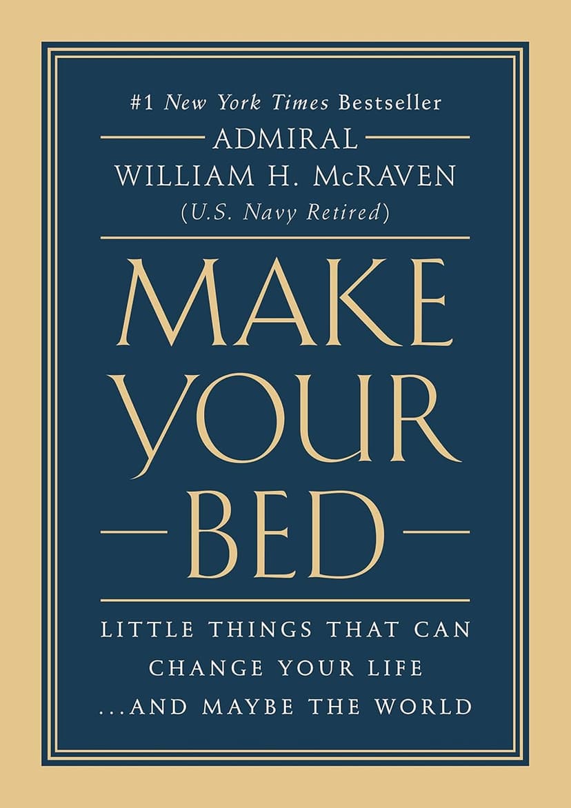 Make Your Bed: Little Things That Can Change Your Life...And Maybe the World 1455570249