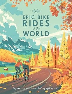 Lonely Planet Epic Bike Rides of the World: 200 Extraordinary Cycling Routes Across the Globe | Maps & Travel Tips | Easy & Challenging Adventures | Stunning Photography 1760340839