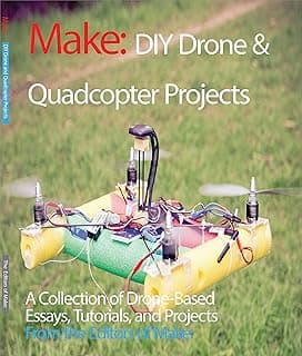 DIY Drone and Quadcopter Projects: A Collection of Drone-Based Essays, Tutorials, and Projects (Make)