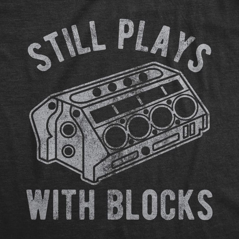 Funny T Shirts, Graphic Shirts for Men, Cool Mechanic Short Sleeve, Sarcastic, Soft Cotton Blend, Novelty Tees for Guys Still Plays with Blocks Car Mechanic Racing Garage Mens T Shirts B08TCHQQLM
