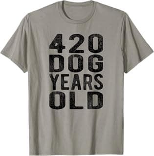 420 Dog Years Old Turning 60 Gag Gift Weed Meme T Shirt Men Women T-Shirt