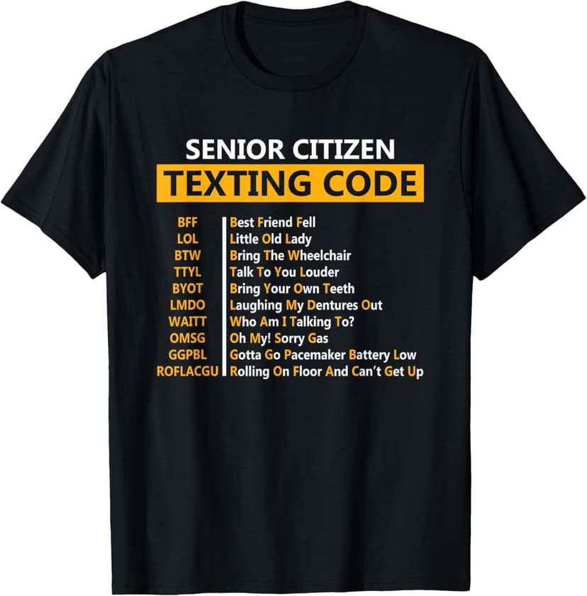 Funny Senior Citizen's Texting Code Design Gift for Grandpa T-Shirt