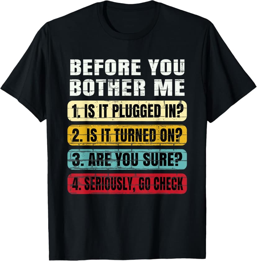 Funny Information Technology Tech | Technical Support Gift T-Shirt