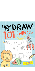 How To Draw 101 Things For Kids: Simple And Easy Drawing Book With Animals, Plants, Sports, Foods,...Everythings B09JBQBN5D
