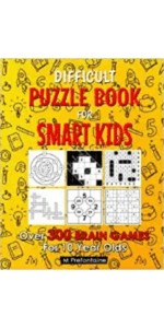 Difficult Riddles For Smart Kids: 300 Difficult Riddles And Brain Teasers Families Will Love (Thinking Books for Kids)