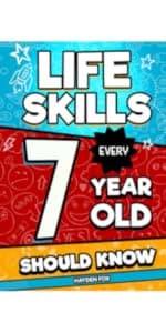 Life Skills Every 12 Year Old Should Know: An Essential Book For Tween Boys and Girls To Unlock Their Secret Superpowers and Be Successful, Healthy, and Happy (Life Skills Every Kid Should Know)