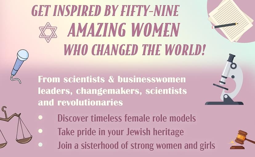 Iconic Jewish Women: Fifty-Nine Inspiring, Courageous, Revolutionary Role Models for Young Girls (A Perfect Bat-Mitzvah Gift) B0CKB13N4R