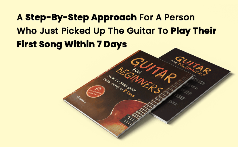 Guitar for Beginners: How to Play Your First Song In 7 Days Even If You've Never Picked Up A Guitar