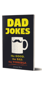 Dad Jokes: Over 600 of the Best (Worst) Jokes Around and Perfect Gift for All Ages! (World's Best Dad Jokes Collection)