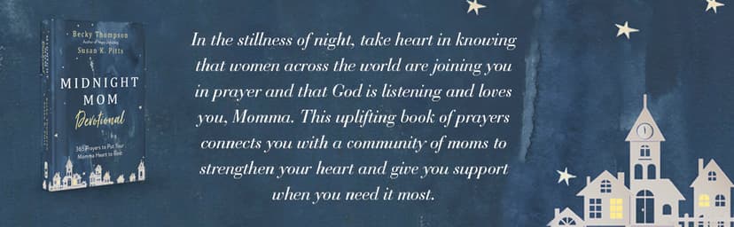 Midnight Mom Devotional: 365 Prayers to Put Your Momma Heart to Rest