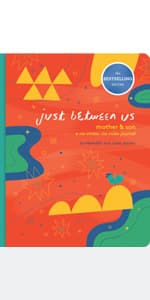Just Between Us: Mother & Daughter: A No-Stress, No-Rules Journal (Activity Journal for Teen Girls and Moms, Diary for Tween Girls) 0811868958