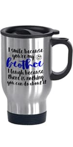 I Smile Because You're My Brother-in-law - Funny Travel Mug 14oz Coffee Mugs Cool Unique Birthday or Christmas Gifts for Brother In Law