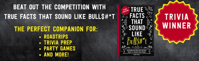 Shane Carley True Facts That Sound Like Bull$#*t: 500 Insane-But-True Facts That Will Shock and Impress Your Friends (1) (Mind-Blowing True Facts)