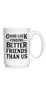 Good Luck Finding Better Friends Than Us - Stemless Wine Glass - Funny Farewell Gift For Best Friend Moving Away - Large 17 Oz Glasses