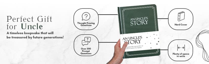 Uncle's Life Story Journal (Hardcover): A Meaningful Keepsake for Uncle to Share His Journey and Memories, Book Includes 250+ Prompt Questions, Sentimental Gifts for Father's Day, Birthday & Christmas