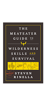 The MeatEater Fish and Game Cookbook: Recipes and Techniques for Every Hunter and Angler 0399590072