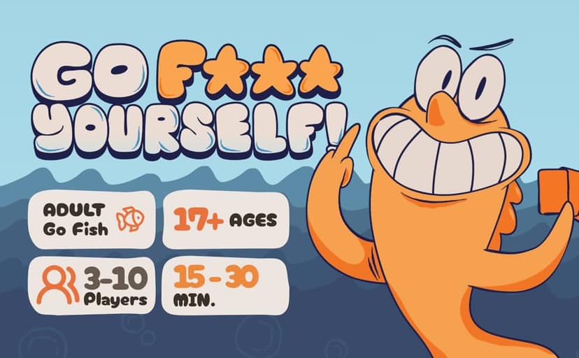 Go F Yourself! – The Grown Up Go Fish Card Game You've Always Wanted | Hilarious Party Game for Grown Ups, 2+ Players | 52 Cards, 13 Unique Pairs Edition