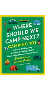 Where Should We Camp Next?: A 50-State Guide to Amazing Campgrounds and Other Unique Outdoor Accommodations (Perfect Christmas Gift for Campers and Outdoorsy People) 1728221692