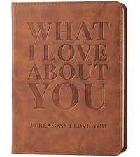 What I Love About You Leather Book – 30 Reasons Why I Love You, Fill-In-The-Blank Journal for Him & Her, Romantic Couples Keepsake (Brown)