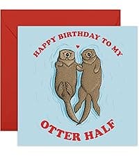 CENTRAL 23 - Funny Birthday Card - 'Happy Birthday To My Otter Half' - For Boyfriend Girlfriend Wife Husband Fiance - Cute Animal Humor - Comes with Fun Stickers