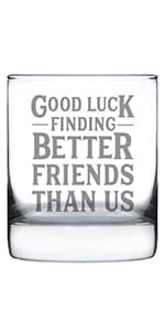 Good Luck Finding Better Friends Than Us - Stemless Wine Glass - Funny Farewell Gift For Best Friend Moving Away - Large 17 Oz Glasses