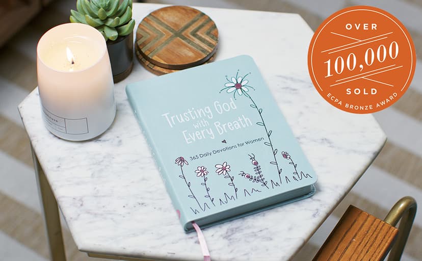 Trusting God With Every Breath: 365 Daily Devotions for Women – Find Hope for the Ups and Downs of Life
