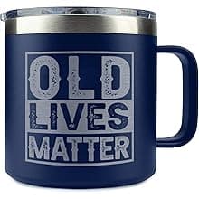 Old Lives Matter Mug Dad Tumbler - Old Man Gifts for Older Men Gag Gift for Older People Gifts for Elderly Men - Elderly People Seniors Birthday Fathers Day 14oz Stainless Steel Tumbler With Lid