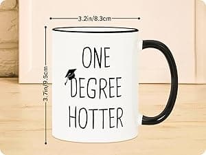 Graduation Gifts for Her, Him - 11oz Ceramic One Degree Hotter Mug - 2025 Funny College, Master, Degree, Phd Graduation Gift for Women, Men