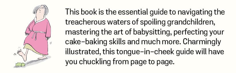 How to Survive Being a Grandparent: A Hilarious Guide for Grandmas and Grandads