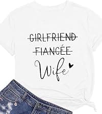 Girlfriend Fiancee Wife Shirt Women Bride Honeymoon Vacation Tees Valentine Gift