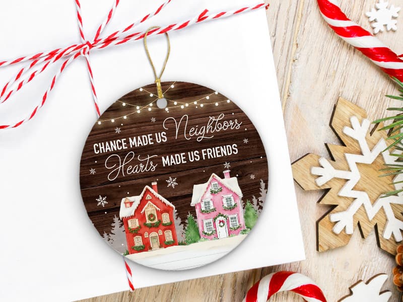NewEleven Neighbor Gift - Thank You Gifts, Gifts for Neighbors and Friends, Men, Women - Cute Neighbor Ornament for Friend, Neighborhood - Christmas Ornament
