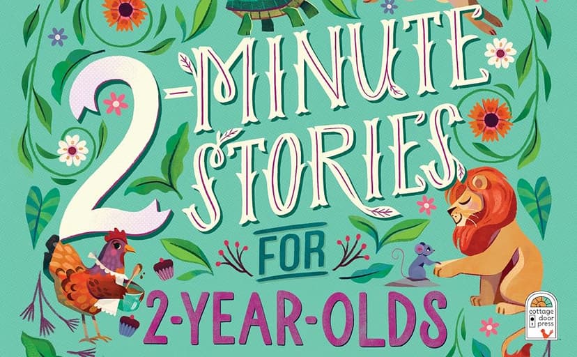 2-Minute Stories for 2-Year-Olds - Read-Aloud Treasury, Ages 2-5 164638640X