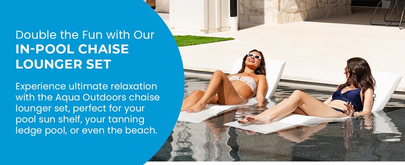 Aqua Outdoors Pool Chaise Lounge Chairs for Ledge & Shelf, Water-Weighted Pool Lounger for Depths Up to 9”, No Screw Plugs & Tools Needed, Classic White Ledge Lounger, Set of 2