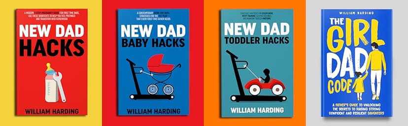 NEW DAD BABY HACKS: A Contemporary Guide For Dads, Strategies For The 1st Year That Every First Time Father Needs (New Dad Hacks Book Series)